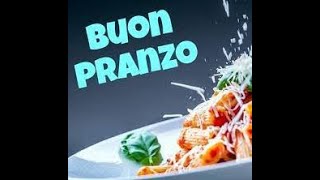 Buon pranzo [upl. by Avilys502]