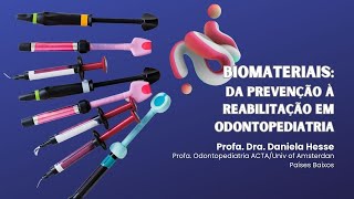 Biomateriais da prevenção à reabilitação em odontopediatria [upl. by Nibram]