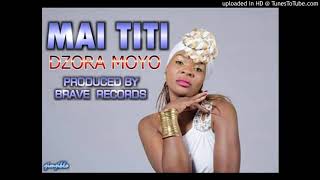 MAI TITI  DZORA MOYOpro by BRAVESTONE 263776203813263736186449 [upl. by Icrad]