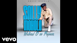 Solly Moholo  Ba makweru Official Audio [upl. by Elysee392]