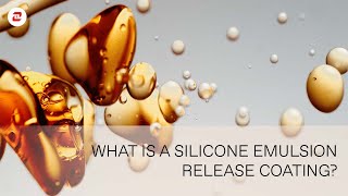 What is a Silicone Emulsion Release Coating [upl. by Goldia]