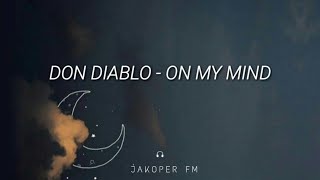 Don Diablo  On My Mind  Sub Español [upl. by Ecilahs]