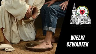 🔴 Wielki Czwartek — 28032024 – 🔉 NA ŻYWO  Luteranie Pszczyna [upl. by Aina170]