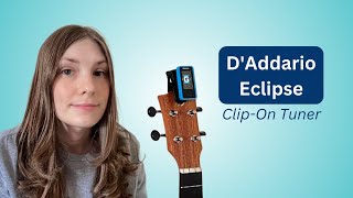 DAddario Eclipse ClipOn Tuner  Unboxing Demo and Review [upl. by Vocaay]