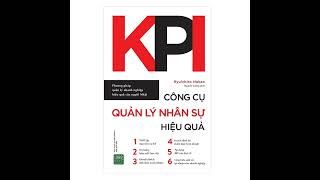 Cuốn sách KPI Công cụ quản lý nhân sự hiệu quả Chương 1 [upl. by Calysta151]