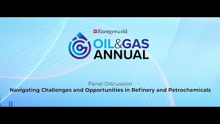 Navigating Challenges and Opportunities in Refinery and Petrochemicals  ET Oil and Gas 2023 [upl. by Ahsal806]