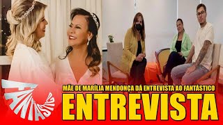 ENTREVISTA Dona Ruth Mãe Marília Mendonça ao FANTÁSTICO [upl. by Doner]