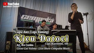 Kjeu Datoei Lagu Awo Cipt KarnainiSH  Cover Let Valens Live Show Cempaka Music Arr Rio Combo [upl. by Cela]