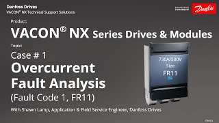 Case 1  TSV 012 VACON® NX Overcurrent FR11 [upl. by Yelrihs227]