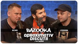 BAZOOKA Codrin amp Echo quotO sa iasa si album nou…quot  Aproximativ Discutii cu Gojira  Podcast [upl. by Sarajane819]