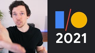 Google IO 2021 Biggest Announcements [upl. by Edieh414]