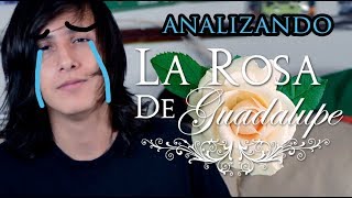 Analizando la ROSA DE GUADALUPE [upl. by Stormie]