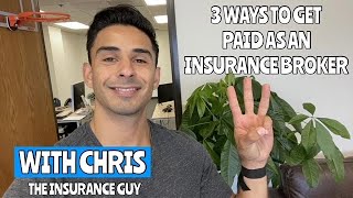 3 Ways to get Paid as an Insurance Broker [upl. by Atinad585]