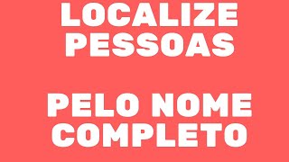 ACHE A PESSOA PELO NOME COMPLETO OU CPF I consiga endereços telefones etc [upl. by Barcroft]