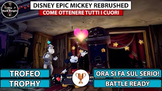 Disney Epic Mickey Rebrushed Trofeo quotOra si fa sul serioquot quotBattle Readyquot Trophy  Tutti i cuori [upl. by Nydnarb723]