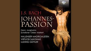 Johannes Passion BWV 245 Pt 1 Chorus quotHerr unser Herrscherquot [upl. by Woodley369]