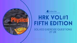 Halliday  Resnick  Krane HRK Vol1 Solved Exercise Questions 2728 Fifth Edition [upl. by Mohun]