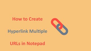 How to Create Hyperlink Multiple URLs in Notepad [upl. by Doggett]