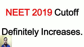 NEET 2019 Cutoff Definitely Increases [upl. by Ecital]