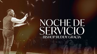 Noche De Servicio Con Bishop Ruddy Gracia [upl. by Yddeg]