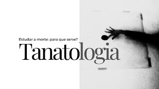 O que é Tanatologia  Ana Costa [upl. by Davis]