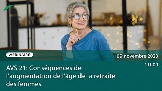 AVS 21 Conséquences de laugmentation de lâge de la retraite des femmes webinaire [upl. by Sharma]