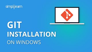 Git Installation On Windows  How To Install Git on Windows 10  Git Installation  Simplilearn [upl. by Cogan]