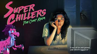 Super Chillers The Chat Room Demo [upl. by Atilrahc]