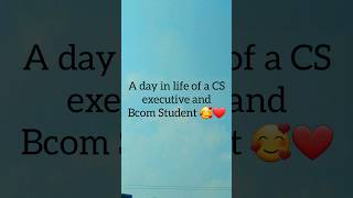 A day in life of a CS executive student bcom study student motivation [upl. by Fabiano]