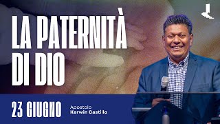 La paternità di Dio  Apostolo Kerwin Castillo  23 Giugno 2024 [upl. by Aynom]