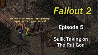 Battling The God Of Rats  Fallout 2 Playthrough  Episode 5 [upl. by Rovit481]