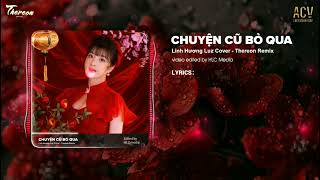 Chuyện Cũ Bỏ Qua Thereon Remix  Linh Hương Luz Cover 🎼 Tết Ta Cùng Vui Tết Mẹ Ơi Con Nghe TikTok [upl. by Acim555]