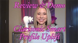 Clarisonic Smart Profile Uplift Review and Demo [upl. by Wall]