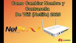 🚀Como Cambiar Nombre y Contraseña de Wifi Netlife🚀 Rapido 2020 [upl. by Inimak]