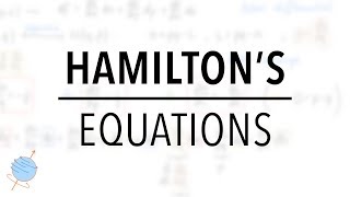 Derivation of Hamiltons Equations of Motion  Classical Mechanics [upl. by Benildas]