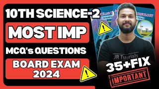 10TH SCIENCE 2 COMPLETE MOST IMPORTANT MCQS QUESTION  BOARD EXAM 2024  JR TUTORIALS [upl. by Rubina370]