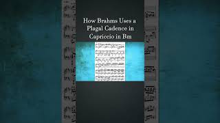 How Brahms Uses a Plagal Cadence in Op76 No2 Capriccio in Bm  How Composers Use Series [upl. by Tuhn279]