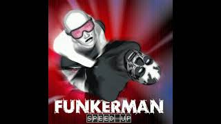 Funkerman  Speed Up Must Mix Extended Mix [upl. by Ennylyak842]