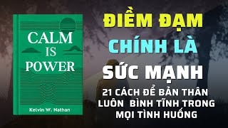 Bình tĩnh tuyệt đối 21 cách giúp bạn đối phó mọi tình huống  Tóm Tắt Sách  Nghe Sách Nói [upl. by Fayth]