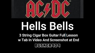 Hells Bells By ACDC  Full lesson 3 String Cigar Box Guitar w tabs [upl. by Gagne536]