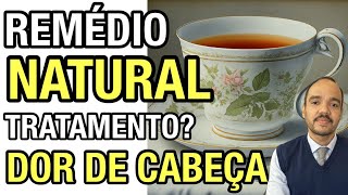 REMÉDIOS NATURAIS PARA DOR DE CABEÇA [upl. by Nosmirc]