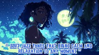 Soft Jazz for Relaxation  Smooth Tunes to Unwind and Chill 🎶☕ SoftJazz RelaxingJazz ChillVibes [upl. by Alikat]