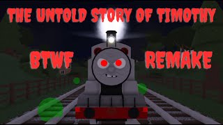 The Untold Story Of Timothy  BTWF Remake  Halloween Special [upl. by Zuzana]