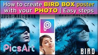 YOU CAN EDIT BIRD BOX MOVIE POSTER WITH USE YOUR PHOTO MOBILE PICS ART EDITING 2019  EASY 3 STEPS [upl. by Sisenej]