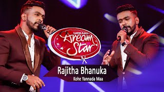 Kohe Yannada Ma  Rajitha Bhanuka  Dream Star Season 10 [upl. by Odracir900]