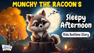 Bedtime Stories for Kids Munchy The Racoons Sleepy Afternoon [upl. by Sabah952]