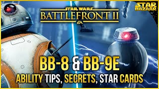 Battlefront 2 Tips  How To Play BB8 and BB9E Tips Secrets and Star Cards [upl. by Eidod264]