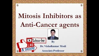 Mitosis Inhibitors as Anticancer agents Vinca alkaloids  Taxanes  Estramustine  Epothilones [upl. by Junji]