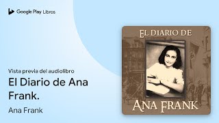 El Diario de Ana Frank de Ana Frank · Vista previa del audiolibro [upl. by Blanc795]