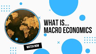 What is Macroeconomics [upl. by Norrad]